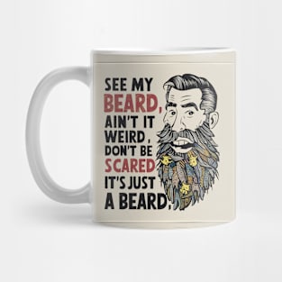 See my beard? Mug